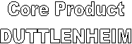 Core Product DUTTLENHEIM